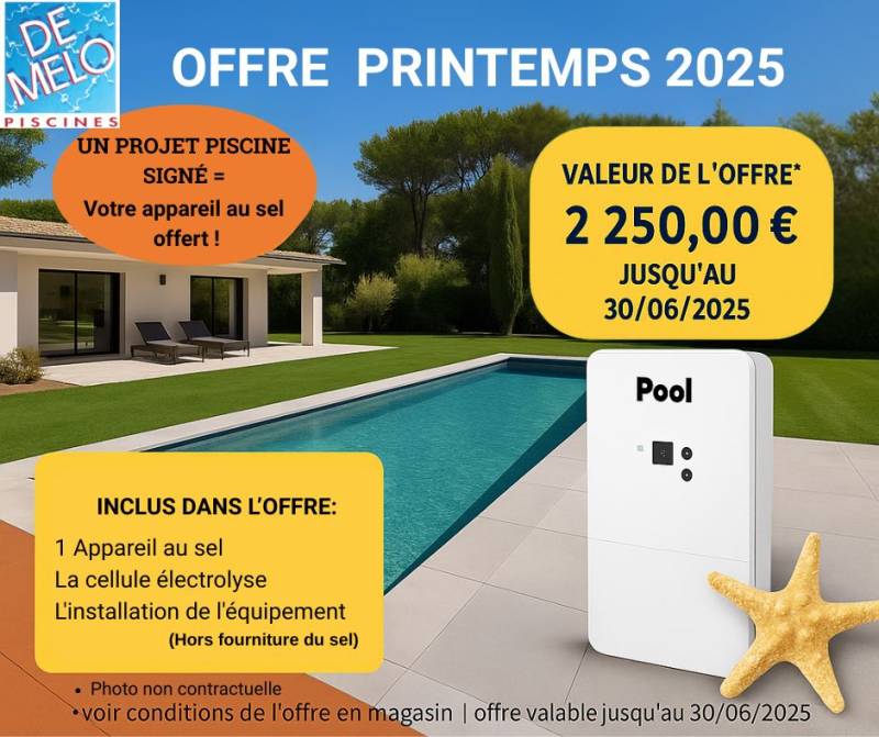 OFFRE PRINTEMPS 2025: votre appareil au sel offert avec DE MELO PISCINES